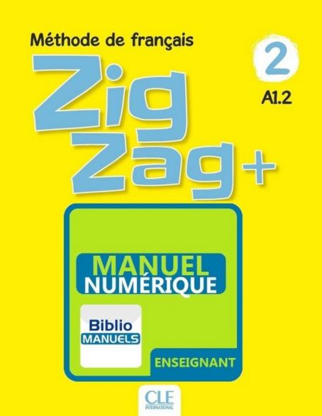 Zigzag + 2 - Niveau A1.2 - Version numérique enseignant