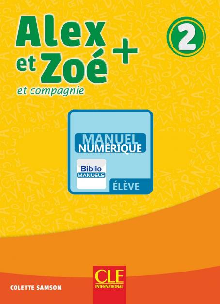 Alex et Zoé + 2 -  Niveau A1.2 - Version numérique élève - Livre de l'élève