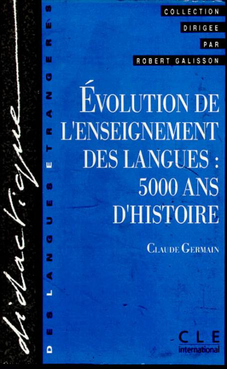 Evolution de l'enseignement des langues : 5000 ans d'histoire - Didactique des langues étarngères - Ebook