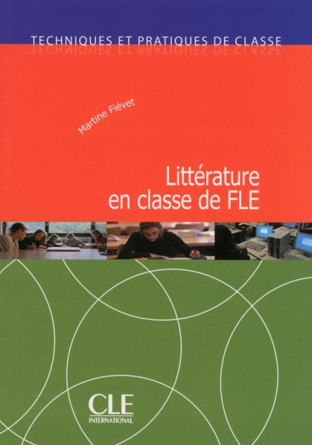 La littérature en classe de FLE - Techniques et pratiques de classe - Ebook