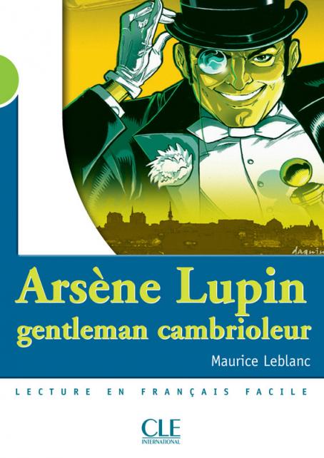 Arsène Lupin, gentleman cambrioleur - Niveau 2 - Lecture Mise en scène - Ebook