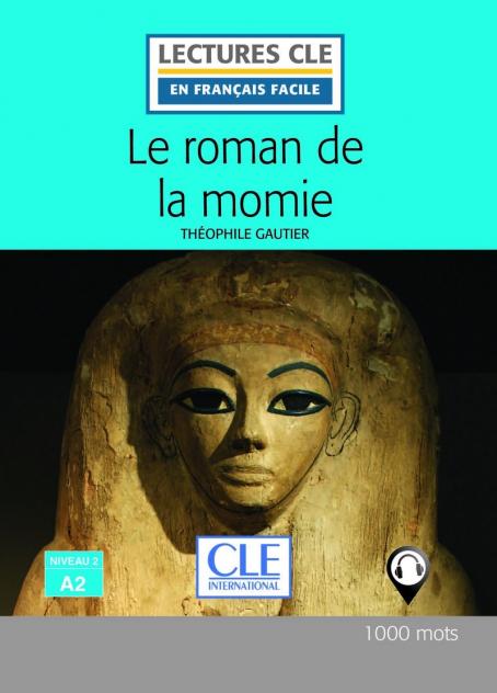 Le roman de la momie - Niveau 2/A2 - Lecture CLE en français facile - Ebook