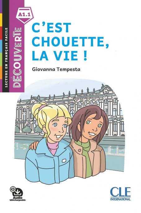 C'est chouette la vie - Niveau A1.1 - Lecture Découverte - Ebook