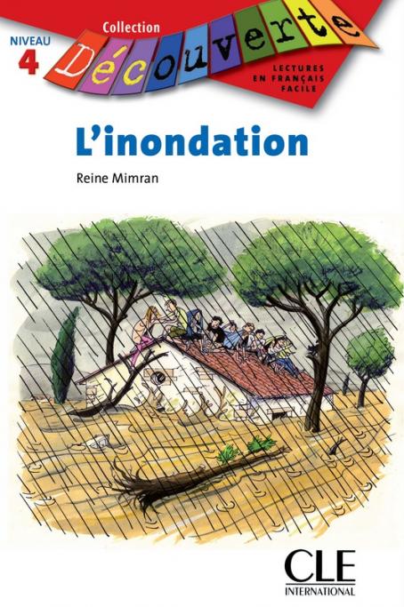 L'inondation - Niveau 4 - Lecture Découverte - Ebook