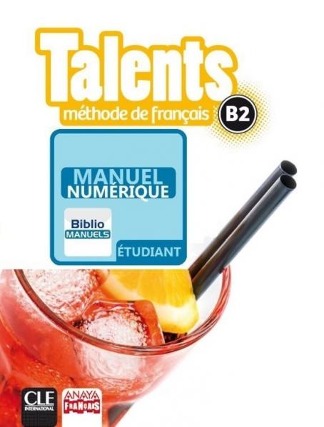 Talents - Niveau B2 - Version numérique élève - Livre de l'élève