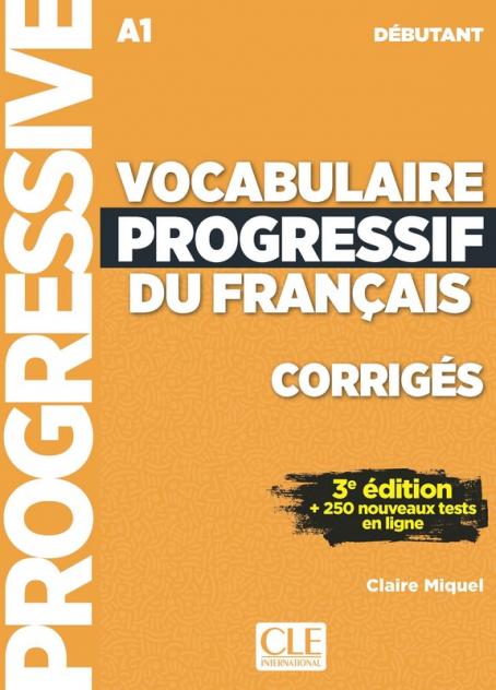Vocabulaire progressif du français - Niveau débutant (A1) - Corrigés - 3ème édition- 