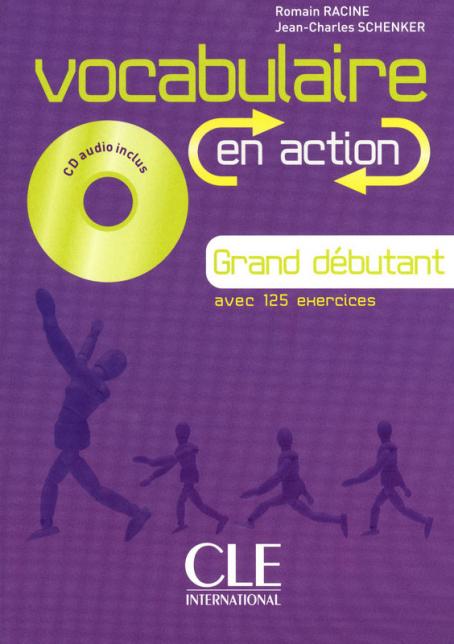 Vocabulaire en action - Niveau grand débutant - Livre + CD