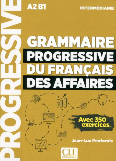 Grammaire progressive du français des affaires - Niveau intermédiaire (A2/B1) - Livre + CD + Livre-web