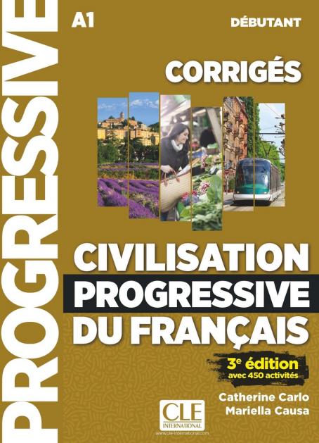 Civilisation progressive du français - Niveau débutant (A1) - Corrigés - 3ème édition