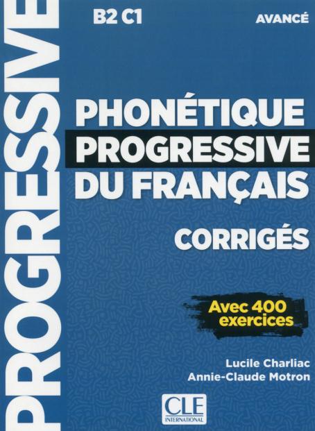 Phonétique progressive du français - Niveau avancé (B2/C1) - Corrigés