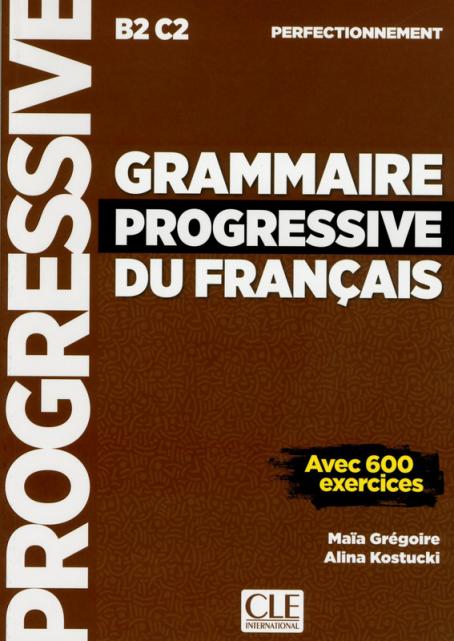 Grammaire progressive du français - Niveau perfectionnement (B2/C2) - Livre