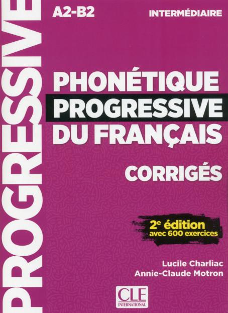 Phonétique progressive du français - Niveau intermédiaire (A2/B1) - Corrigés - 2ème édition