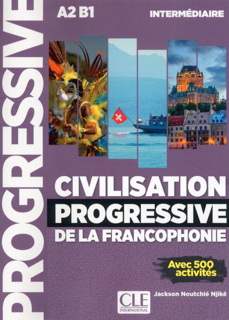 Civilisation progressive de la francophonie - Niveau intermédiaire (A2/B1) - Livre