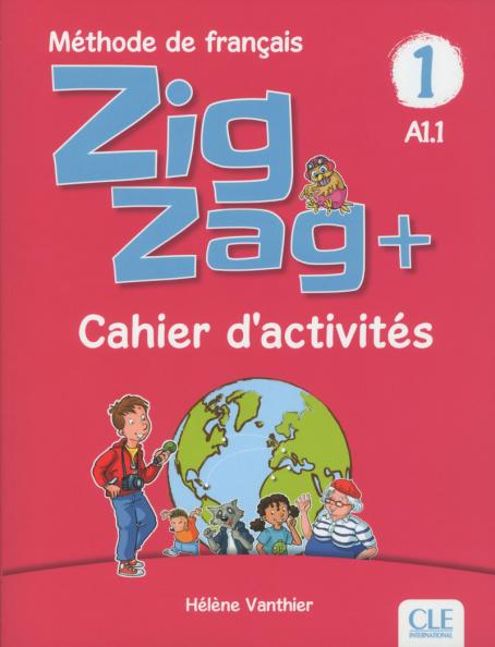 Zigzag + 1 - Niveau A1.1 - Cahier d'activités