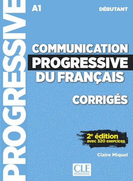 Communication progressive du français - Niveau débutant (A1) - Corrigés - 2ème édition