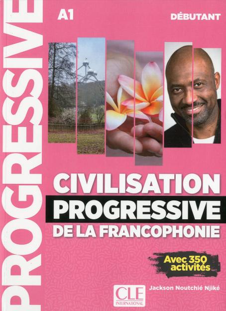 Civilisation progressive de la francophonie - Niveau débutant (A1) - Livre