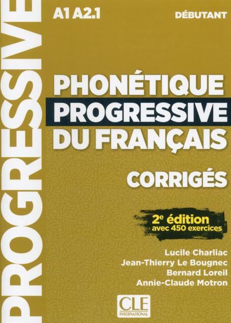 Phonétique progressive du français - Niveau débutant (A1/A2) - Corrigés - 2ème édition