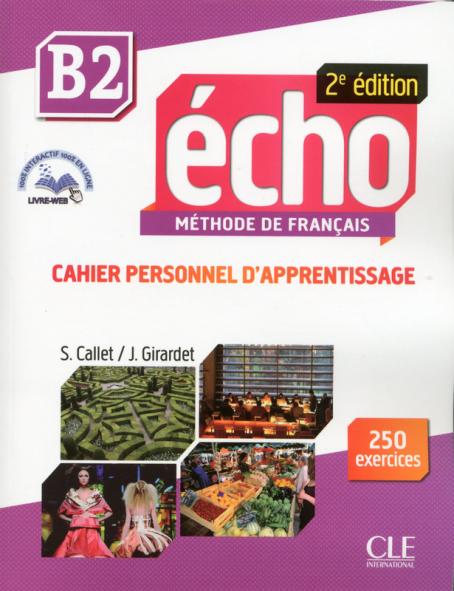 Echo - Niveau B2 - Cahier d'activités + CD + Livre-web - 2ème édition