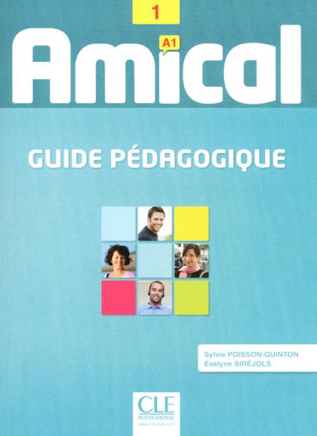 Amical 1 - Niveau A1 - Guide pédagogique