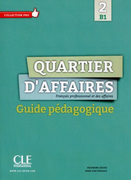 Quartier d'affaires - Niveau B1 - Guide pédagogique