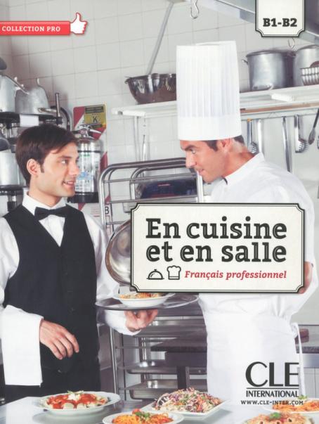 En cuisine et en salle - Niveaux  B1/B2 - Livre de l'élève + DVD