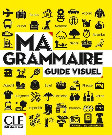 Ma grammaire - Guide visuel - Niveaux A1/B2 - Livre