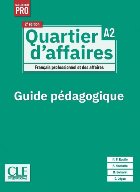 Quartier d'affaires - Niveau A2 - Guide pédagogique - 2ème édition