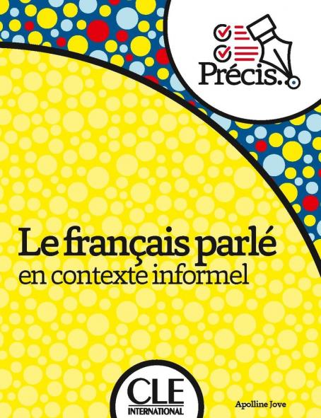Le français parlé en contexte informel - Livre