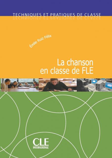 La chanson en classe de FLE - Techniques et pratiques de classe - Livre