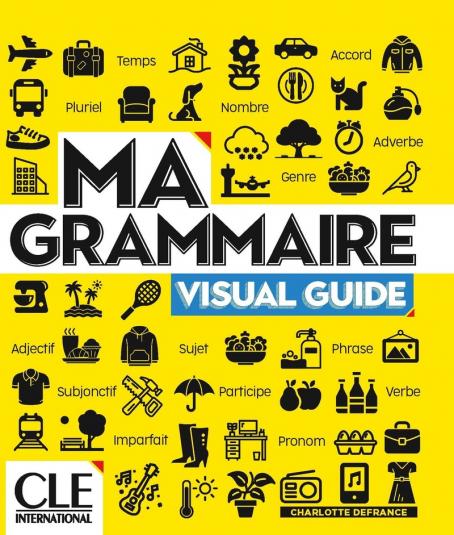 Ma grammaire - Visual guide - Niveaux A1/B2 - Livre
