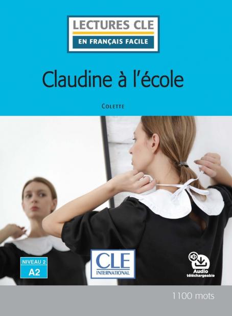 Claudine à l'école - Niveau 2/A2 - Lecture CLE en français facile