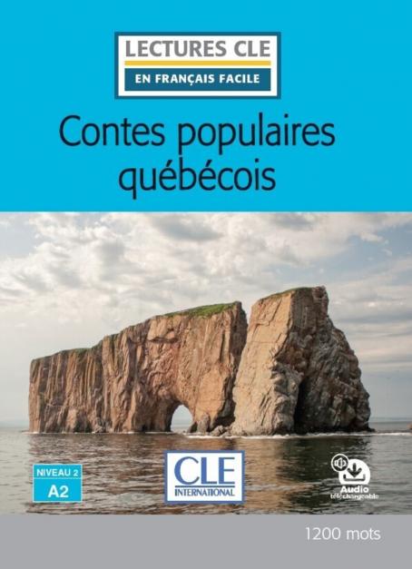 Contes populaires québécois - Niveau 2/A2 - Lecture CLE en français facile - Livre + Audio téléchargeable