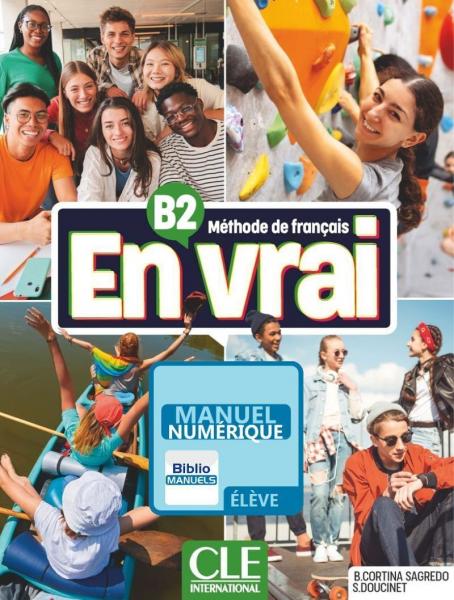 En vrai - Niveau B2 - Version numérique élève - Livre de l'élève