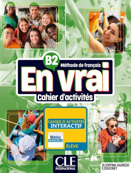En vrai - Niveau B2 - Version numérique élève - Cahier d'activités