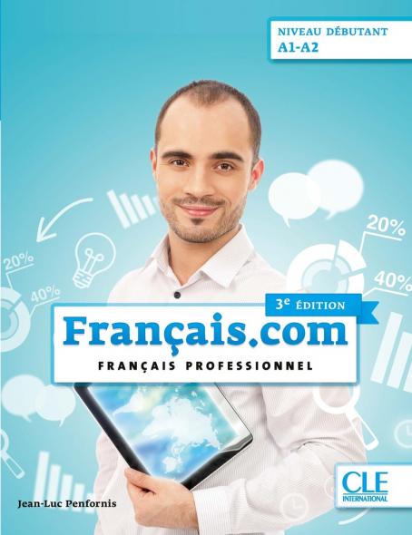 Français.com - Niveau débutant (A1-A2) - Livre de l'élève + Audio en ligne - 3ème édition