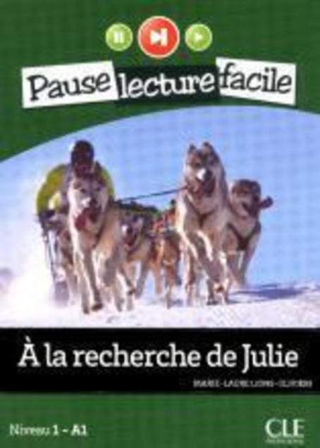 A la recherche de Julie - Niveau 1 (A1) - Pause lecture facile - Livre + Audio téléchargeable