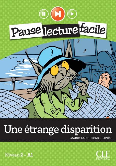 Une étrange disparition - Niveau 1 (A1) - Pause lecture facile - Livre + Audio téléchargeable