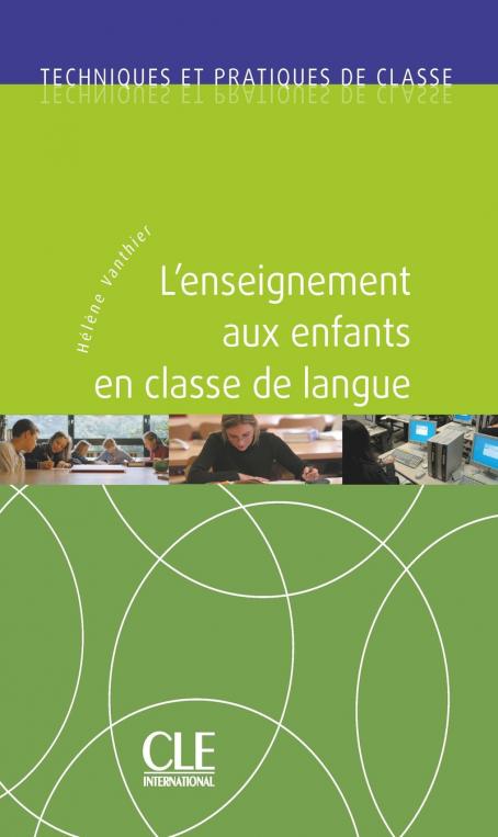 L’enseignement aux enfants - Techniques et pratiques de classe - Livre + Audio téléchargeable
